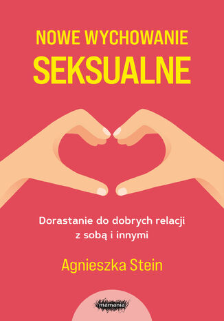 Nowe wychowanie seksualne. Wydanie 2 Agnieszka Stein - okadka audiobooks CD