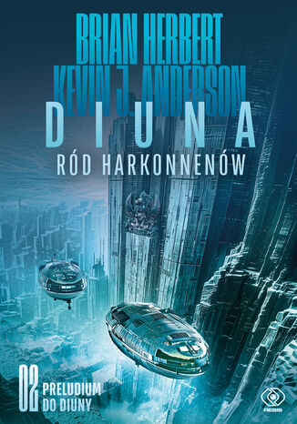 Preludium do Diuny (#2). Diuna. Rd Harkonnenw Brian Herbert, Kevin J. Anderson - okadka ebooka