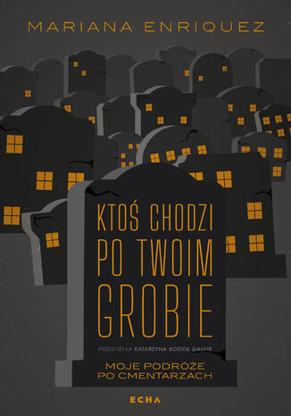 Kto chodzi po twoim grobie Mariana Enriquez - okadka audiobooks CD