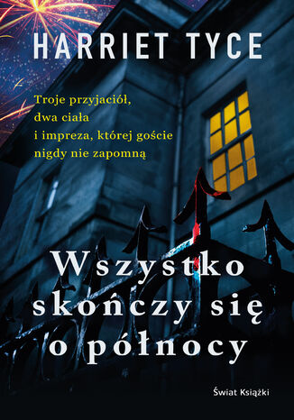 Wszystko skoczy si o pnocy Harriet Tyce - okadka ebooka