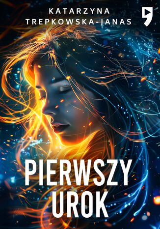 Pierwszy urok Katarzyna Trepkowska-Janas Pierwszy urok Katarzyna Trepkowska-Janas