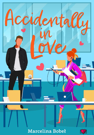 Accidentally In Love Marcelina Bobeł Accidentally In Love Marcelina Bobeł