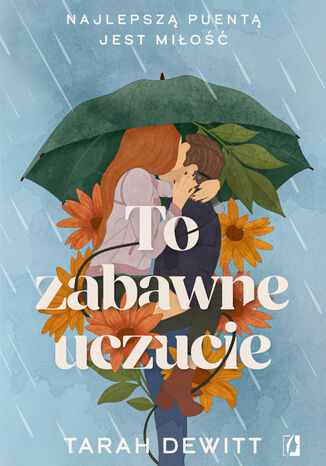 To zabawne uczucie Tarah Dewitt