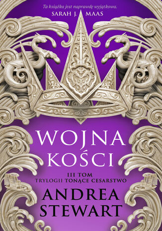 Tonące cesarstwo (#3). Wojna kości Andrea Stewart Tonące cesarstwo (#3). Wojna kości Andrea Stewart