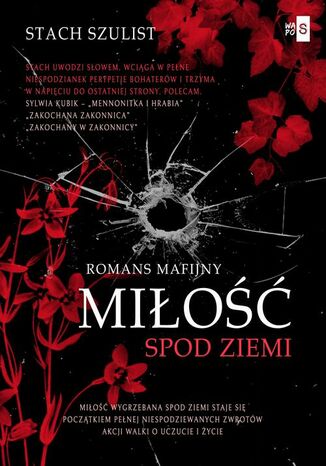 Miłość spod ziemi Stach Szulist Miłość spod ziemi Stach Szulist