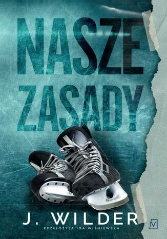 Nasze zasady. Rule Breaker. Tom 3 Jessa Wilder Nasze zasady. Rule Breaker. Tom 3 Jessa Wilder