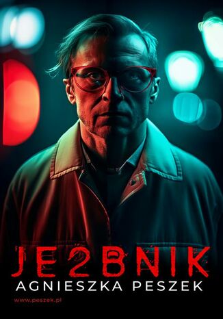 Je2bnik. Ona. Tom 3 Agnieszka Peszek
