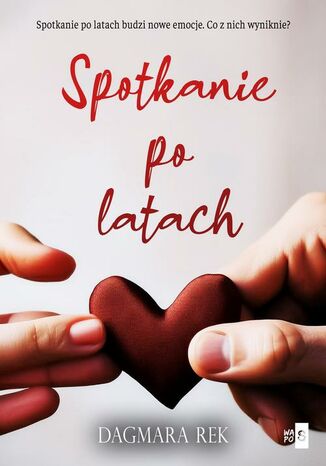 Spotkanie po latach Dagmara Rek Spotkanie po latach Dagmara Rek