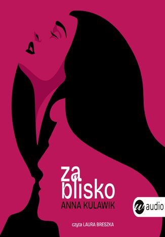 Za blisko Anna Kulawik Za blisko Anna Kulawik