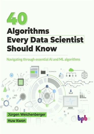 Okładka: 40 Algorithms Every Data Scientist Should Know