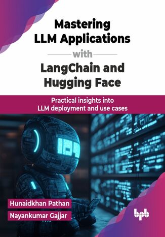 Okładka: Mastering LLM Applications with LangChain and Hugging Face