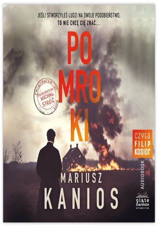 Pomroki. Prokurator Michał Stróż. Tom 1 Mariusz Kanios