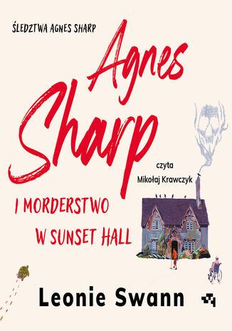 Agnes Sharp i morderstwo w Sunset Hall Leonie Swann