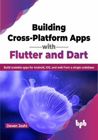 Okładka: Building Cross-Platform Apps with Flutter and Dart