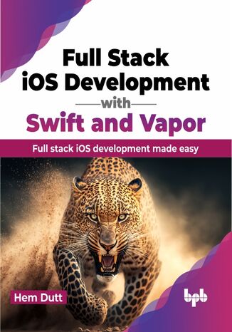 Okładka: Full Stack iOS Development with Swift and Vapor