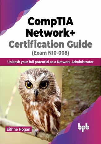 Okładka: CompTIA Network+ Certification Guide (Exam N10-008)