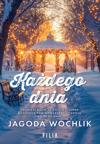 Każdego dnia Jagoda Wochlik Każdego dnia Jagoda Wochlik