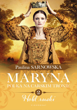 Maryna. Polka na carskim tronie cz. 2 Hołd ruski