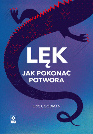 Lęk. Jak pokonać potwora