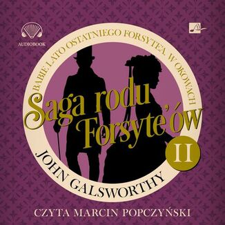 Saga rodu Forsyte'ów (#2). Saga rodu Forsyte'ów. Babie lato ostatniego Forsyte'a. W okowach
