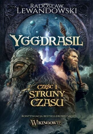 Yggdrasil. Struny czasu Radosław Lewandowski Yggdrasil. Struny czasu Radosław Lewandowski