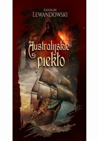 Australijskie piekło Radosław Lewandowski