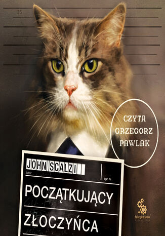 Początkujący złoczyńca John Scalzi Początkujący złoczyńca John Scalzi