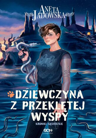 Dziewczyna z przeklętej wyspy. Kroniki sąsiedzkie. Tom 2 Aneta Jadowska