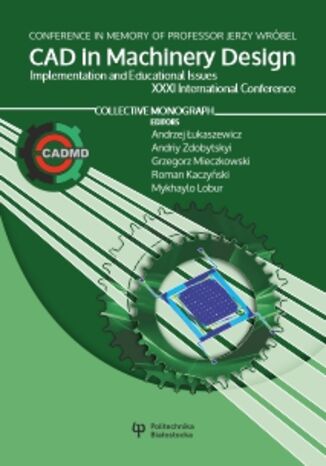 CAD in machinery design implementation and educational issues xxxi international conference