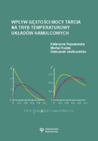 Wpływ gęstości mocy tarcia na tryb temperaturowy układów hamulcowych