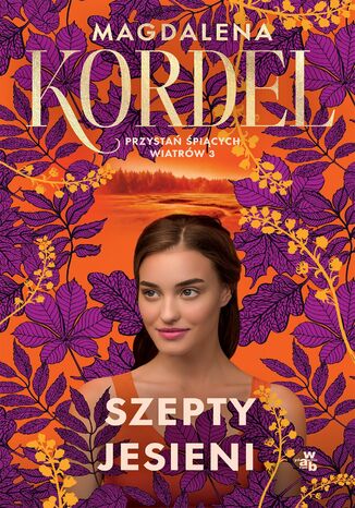 Przystań śpiących wiatrów. Szepty jesieni. Tom 3 Magdalena Kordel