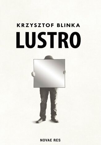 Lustro Krzysztof Blinka Lustro Krzysztof Blinka