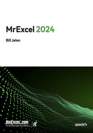 MrExcel 2024. Igniting Excel Mastery with the Latest Tips & Tricks