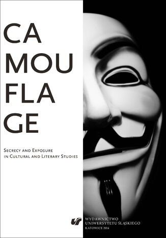 Camouflage. Secrecy and Exposure in Cultural and Literary Studies