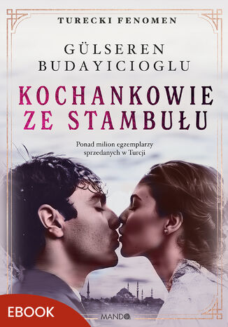 Kochankowie ze Stambułu Gülseren Budayicioglu Kochankowie ze Stambułu Gülseren Budayicioglu