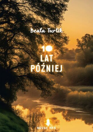 10 lat później Beata Turlik 10 lat później Beata Turlik