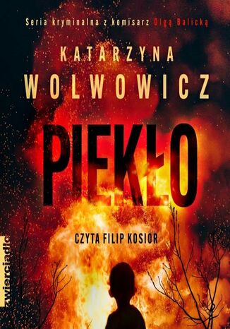 Piekło Katarzyna Wolwowicz