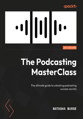 Okładka: The Podcasting MasterClass. The ultimate guide to unlocking podcasting success secrets