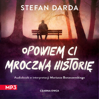 Opowiem ci mroczną historię