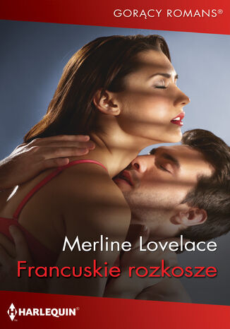 Francuskie rozkosze Merline Lovelace Francuskie rozkosze Merline Lovelace