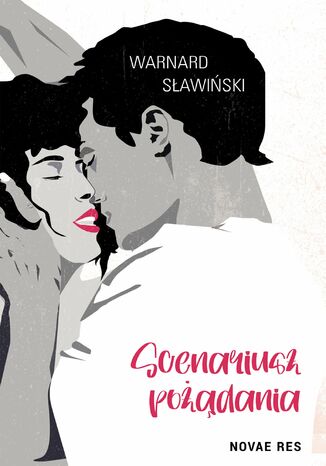 Scenariusz pożądania Warnard Sławiński Scenariusz pożądania Warnard Sławiński
