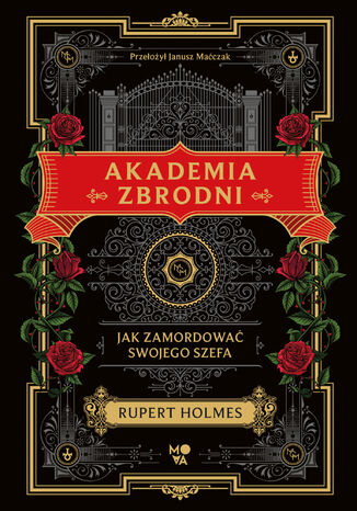 Akademia zbrodni. Jak zamordować swojego szefa Rupert Holmes