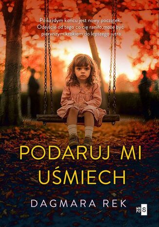 Podaruj mi uśmiech Dagmara Rek Podaruj mi uśmiech Dagmara Rek