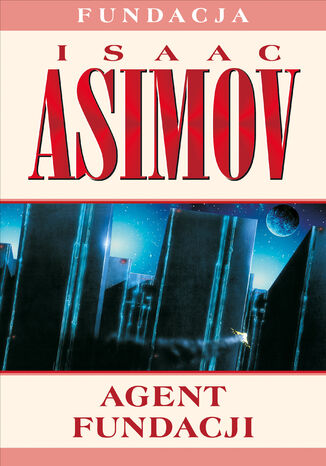 Fundacja (#6). Agent Fundacji Isaac Asimov - okadka ebooka