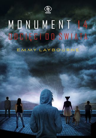 Monument 14 (#1). Monument 14. Odcici od wiata Emmy Laybourne - okadka audiobooka MP3