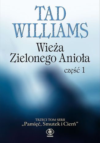 Pami, Smutek i Cier (#3). Wiea Zielonego Anioa cz 1 Tad Williams - okadka audiobooks CD