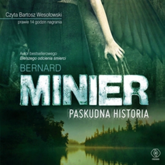 Paskudna historia Bernard Minier - okadka audiobooka MP3