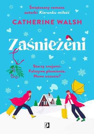 Zaśnieżeni. Fitzpatrick Christmas. Tom 2 Catherine Walsh Zaśnieżeni. Fitzpatrick Christmas. Tom 2 Catherine Walsh