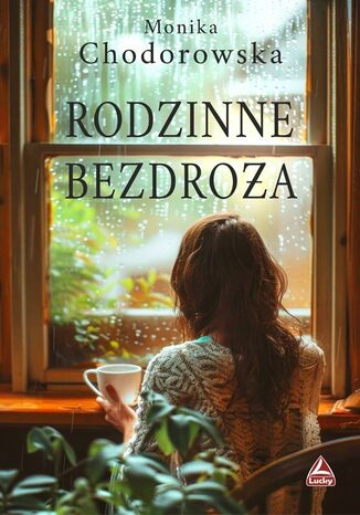 Rodzinne bezdroża Monika Chodorowska