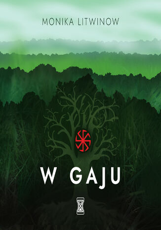 W gaju Monika Litwinow W gaju Monika Litwinow